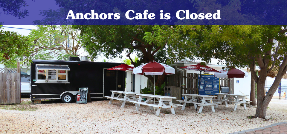 Anchors Cafe is closed